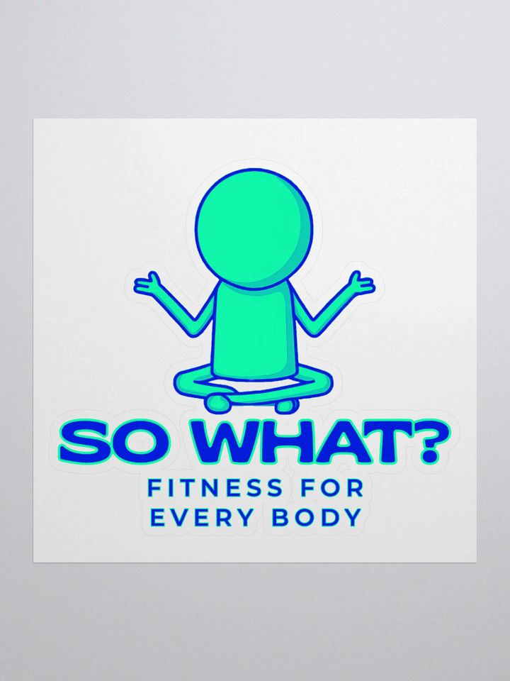 So What? Kiss-Cut Sticker product image (1)