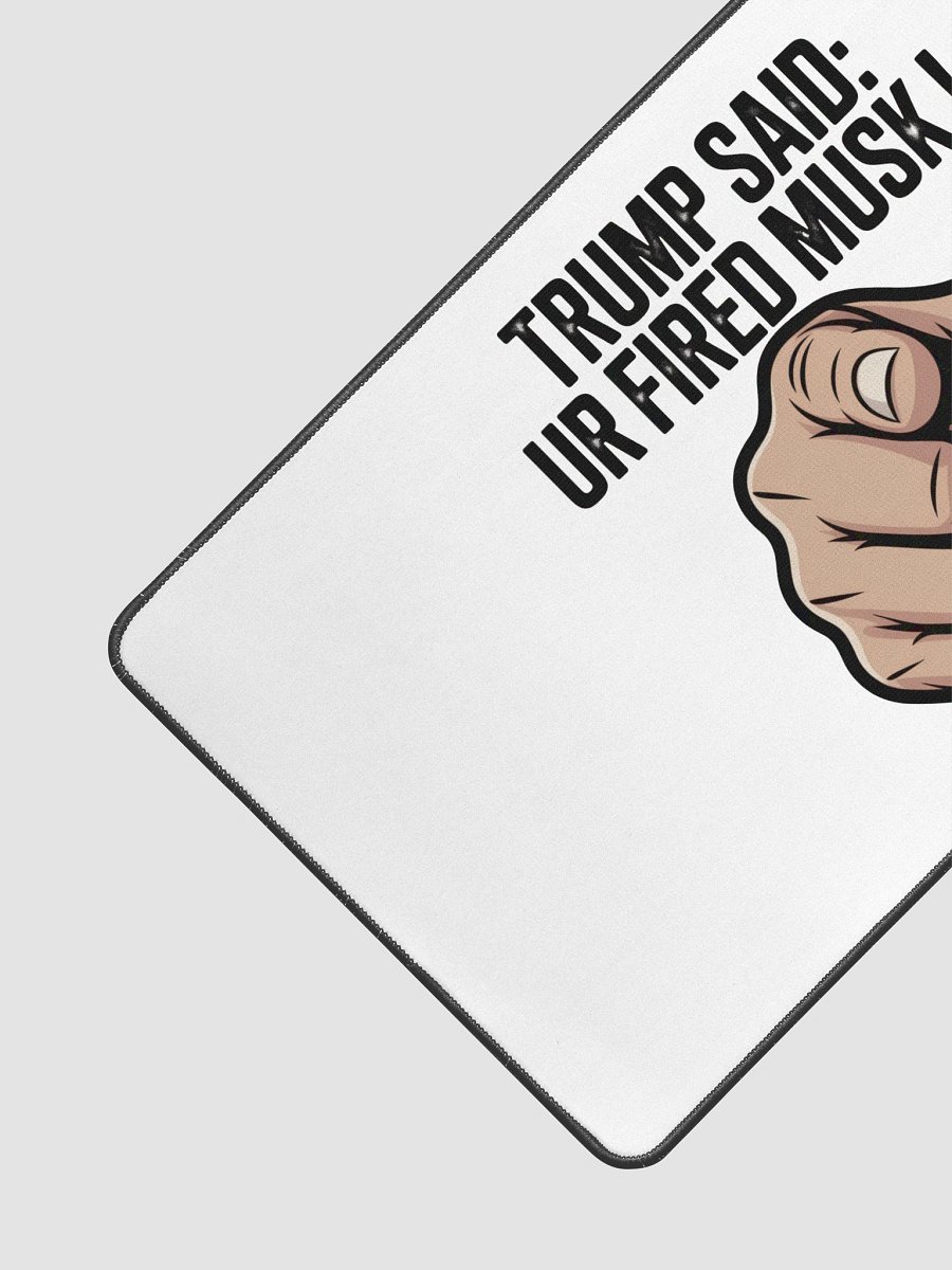 Trump Said: You’re Fired Musk! product image (3)
