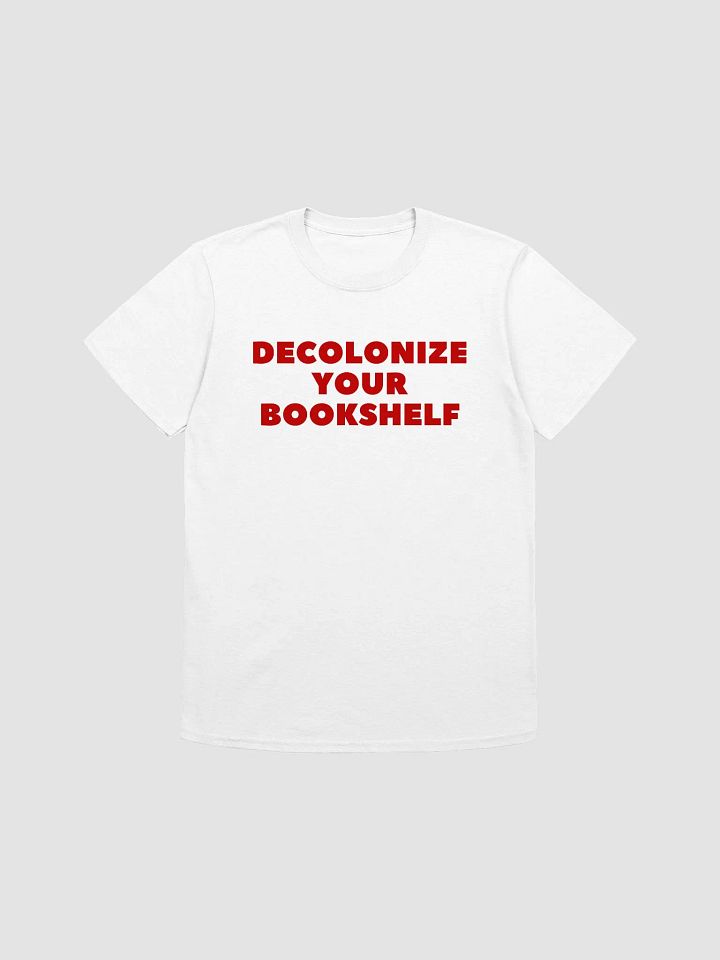 Decolonize Your Bookshelf Unisex T-Shirt V28 product image (7)