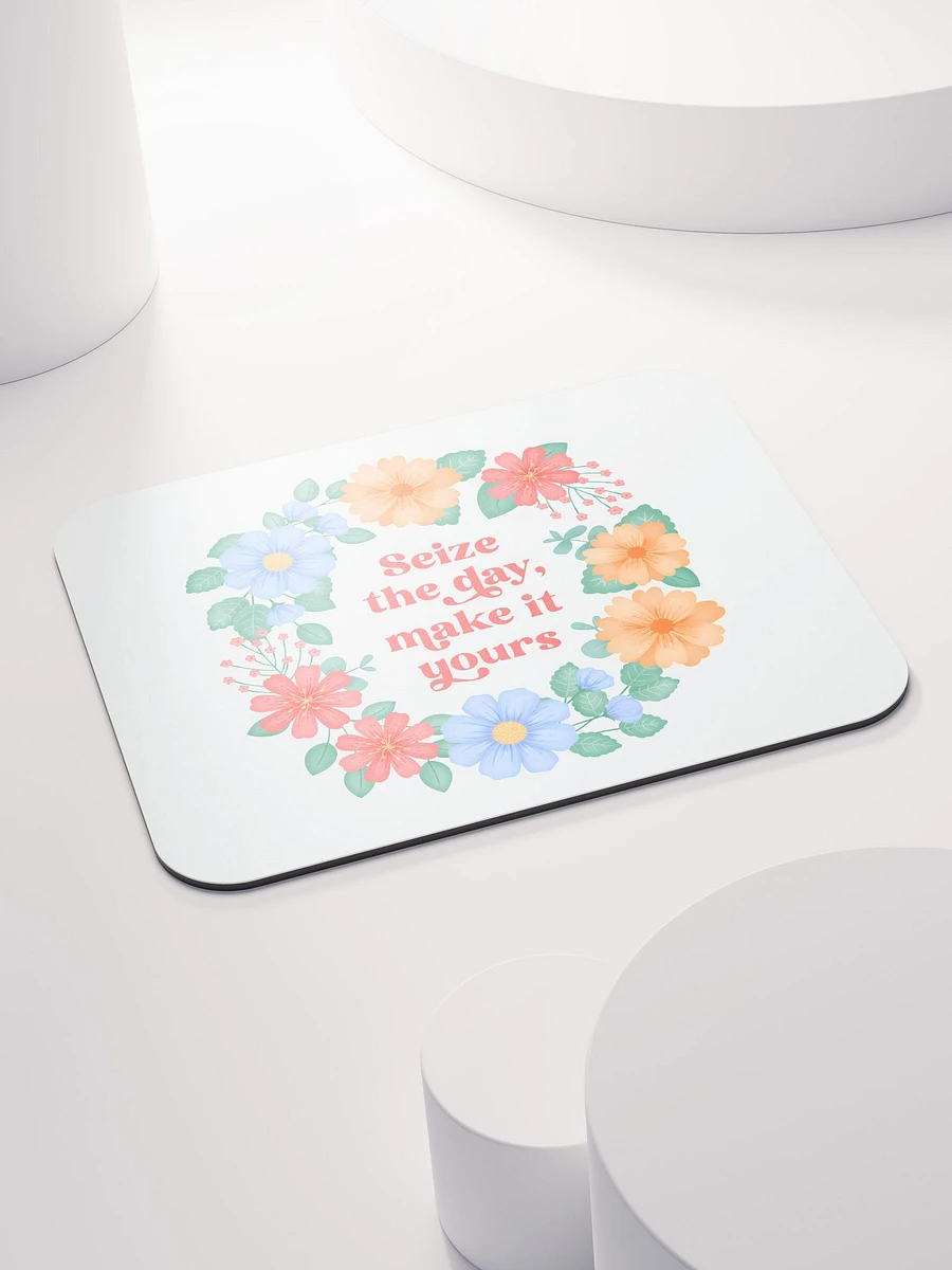 Seize the day make it yours - Mouse Pad White product image (4)