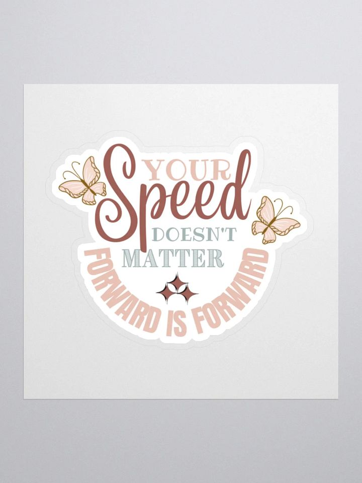 Your Speed Doesn't Matter Forward is Forward Sticker product image (2)