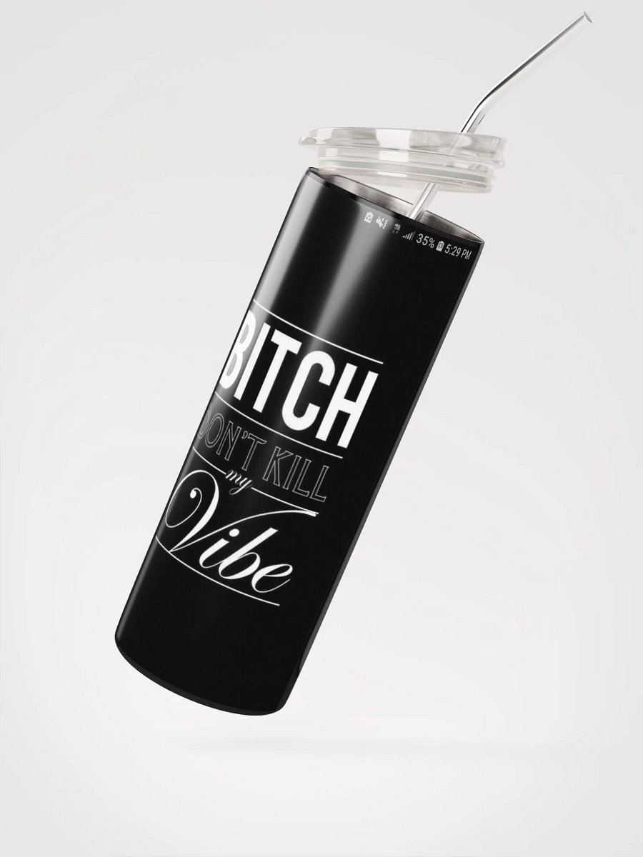 Bitch dont kill my vibe product image (2)