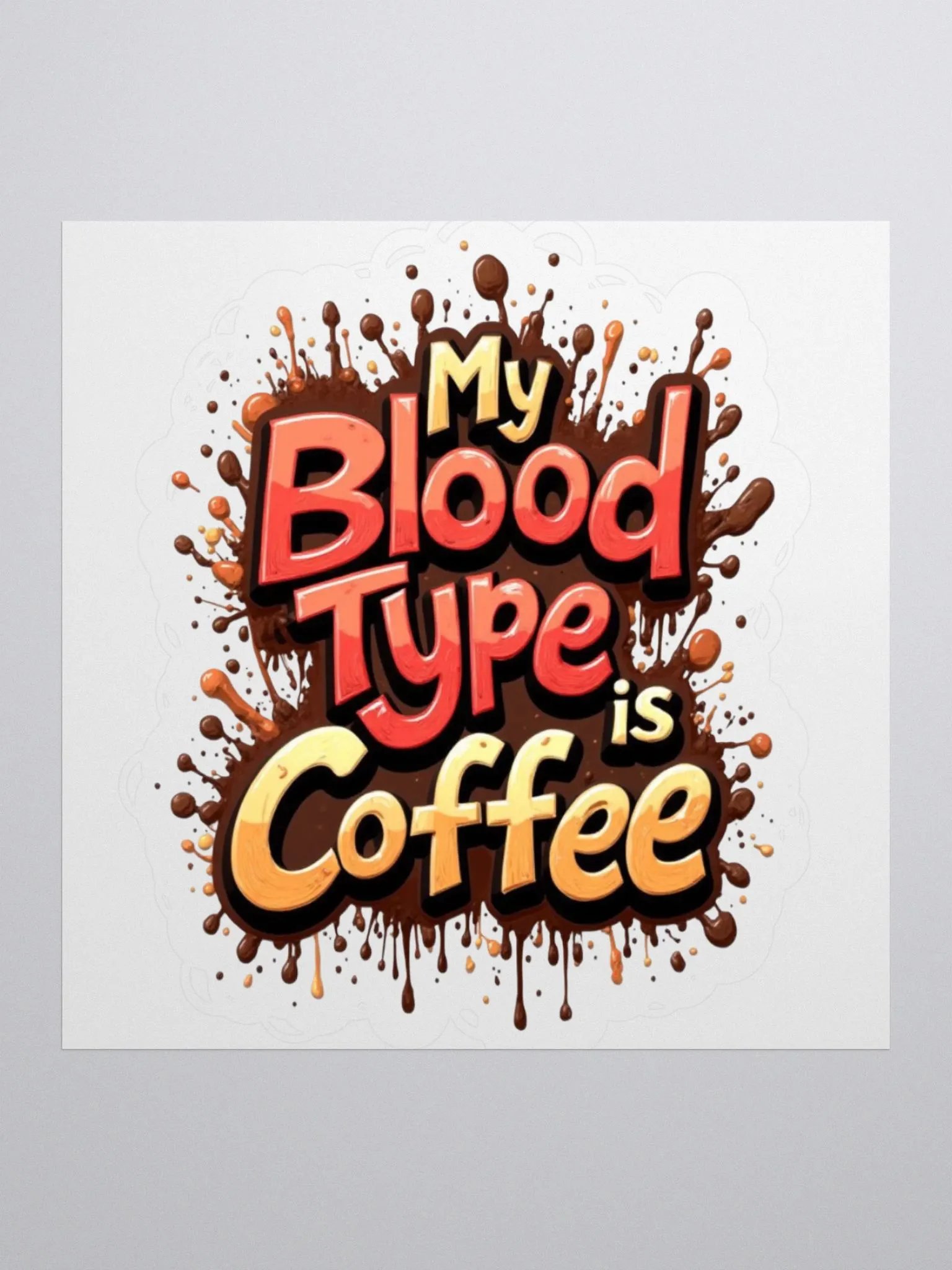 My Blood Type is Coffee Kiss Cut Stickers product image (3)