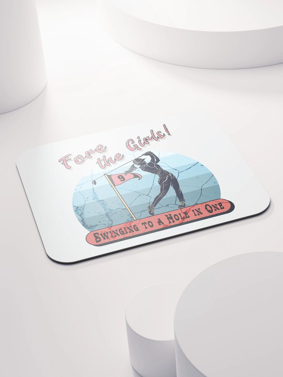 Fore The Girls Swinging To A Hole In One Golfing to Success Mouse Pad product image (4)