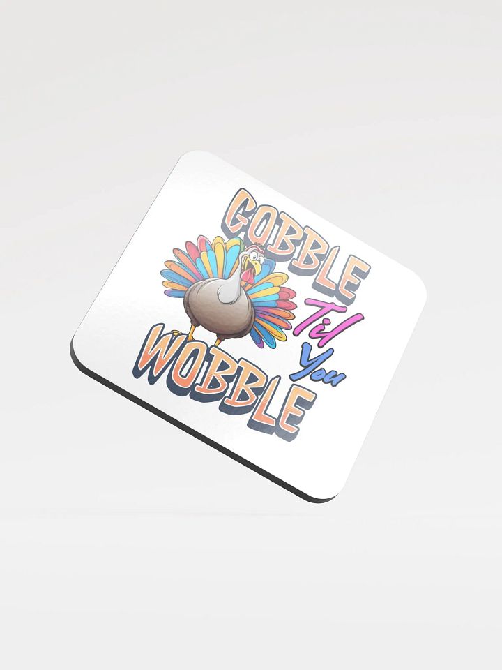 Gobble Til You Wobble Turkey Coaster product image (1)