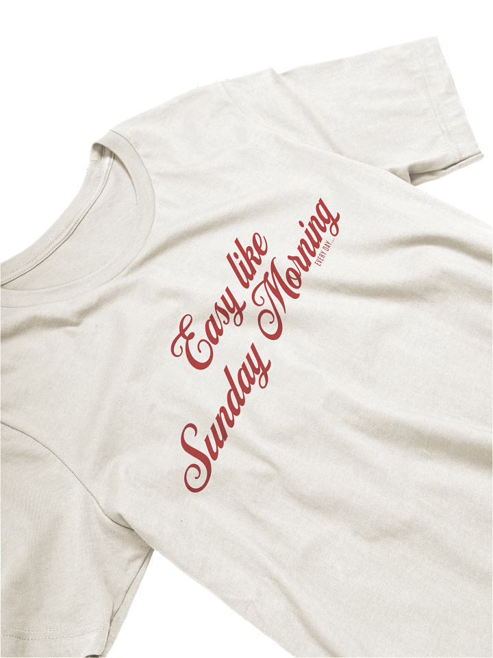"Easy Like Sunday Morning" - Sunday Morning Shirt product image (2)