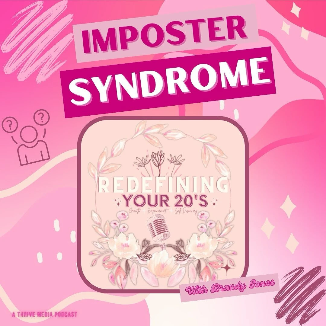 Episode 2 of Redefining Your 20’s is out now! Tune in and listen to Brandy Jones’ newest episode on Imposter Syndrome! #podca...