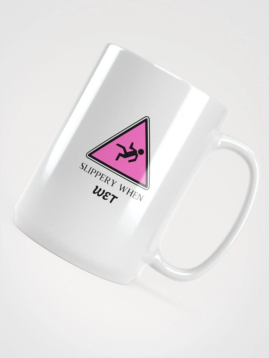 Slippery When Wet Coffee Mug product image (4)