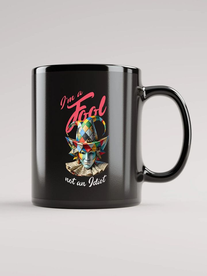 I'm a fool, not an idiot product image (1)