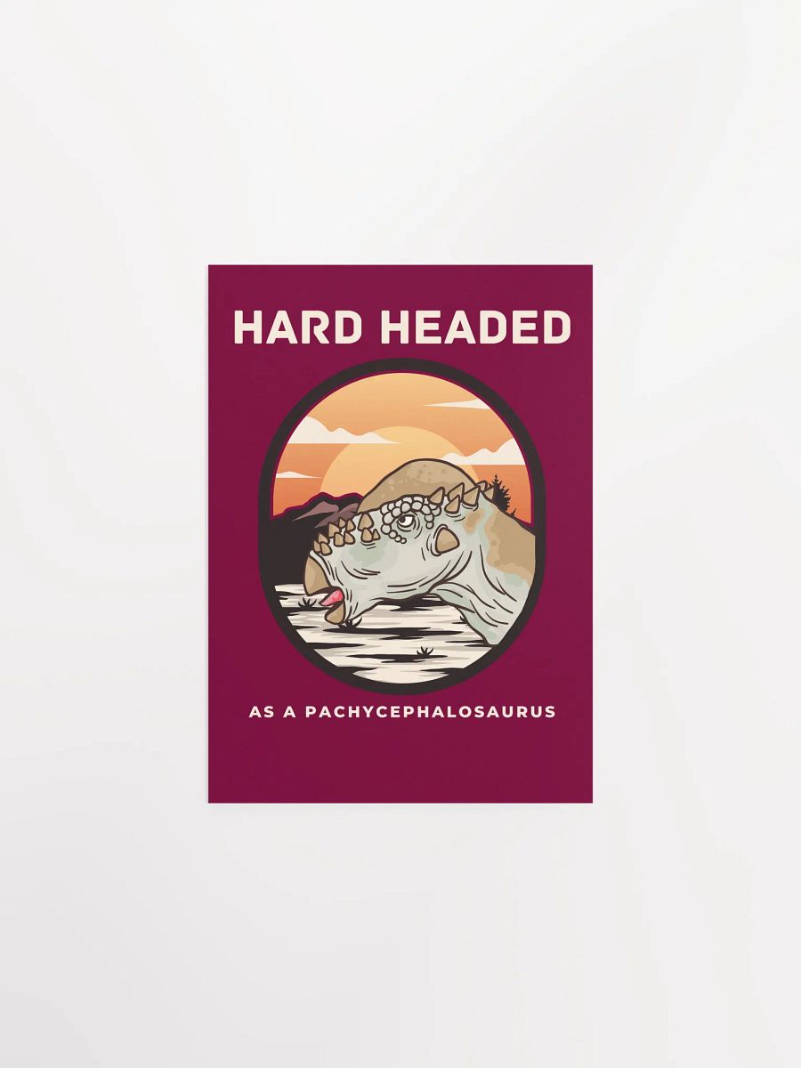 Hard Headed As A Pachycephalosaurus - Funny Dinosaur Poster product image (2)