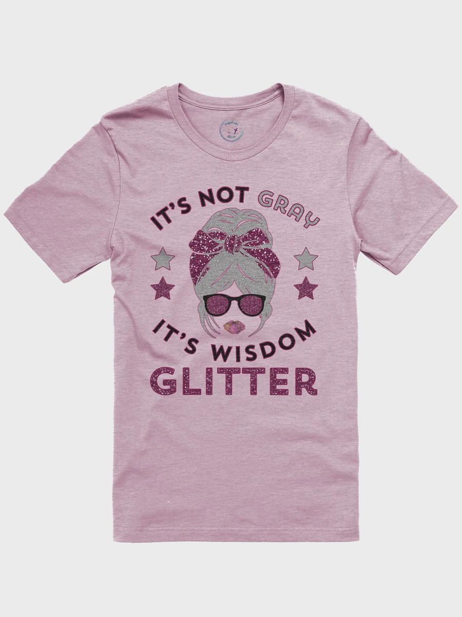 It's Not Gray It's Wisdom Glitter Funny Women's Light T-shirt product image (2)