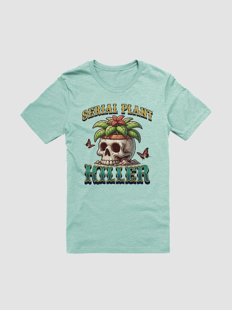 Serial Plant Killer T-Shirt product image (19)