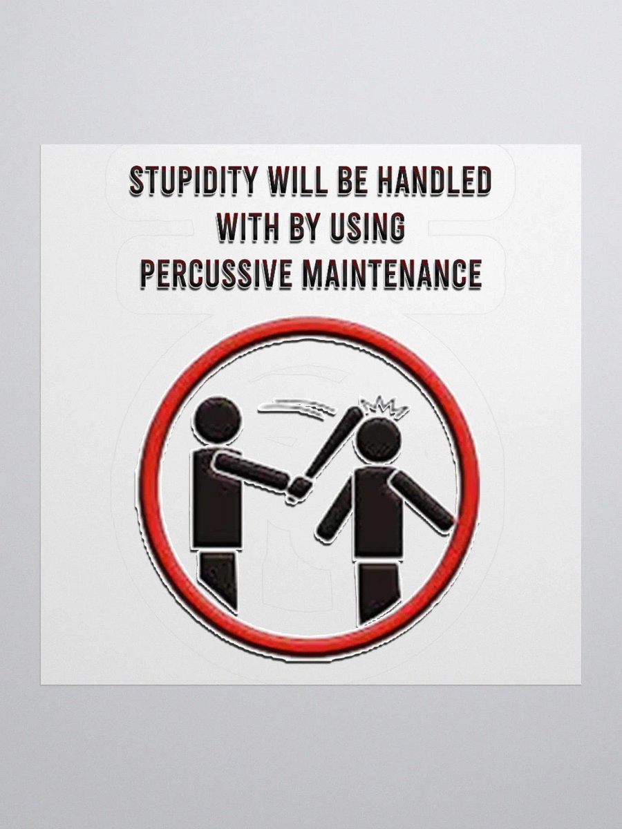 Stupidity - Sticker product image (3)
