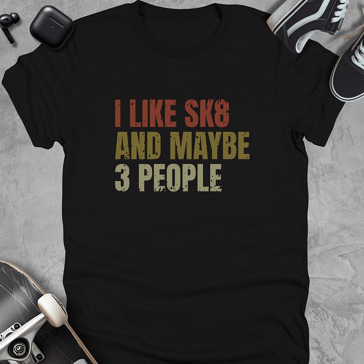 I like skate and maybe 3 people, Funny skate t-shirt, unisex product image (3)