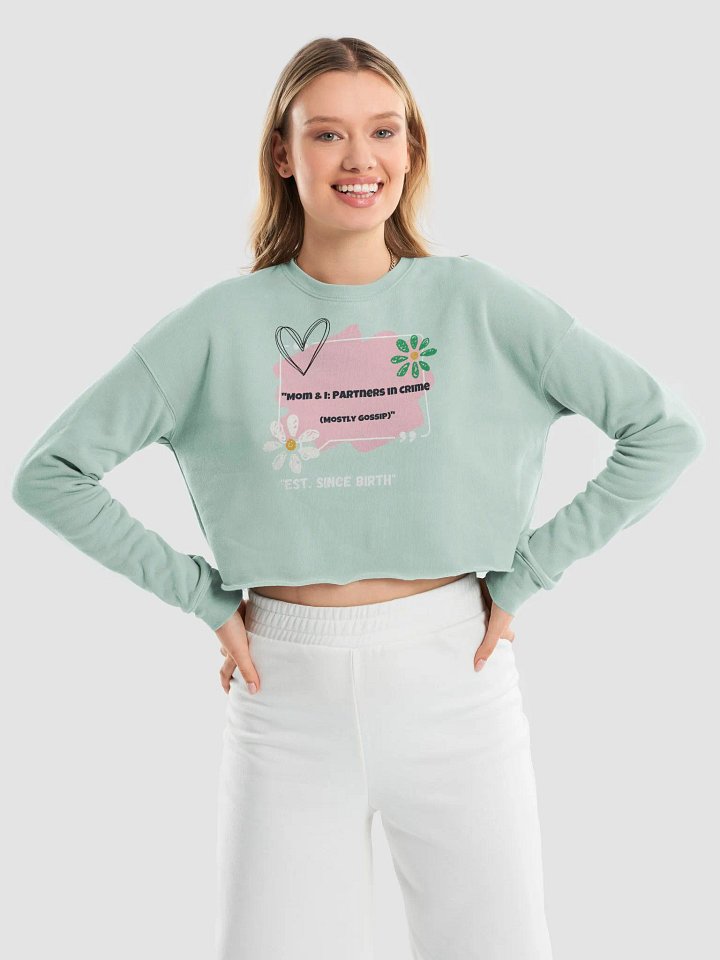 Mom & I: Partners in Crime Crop Sweatshirt product image (1)