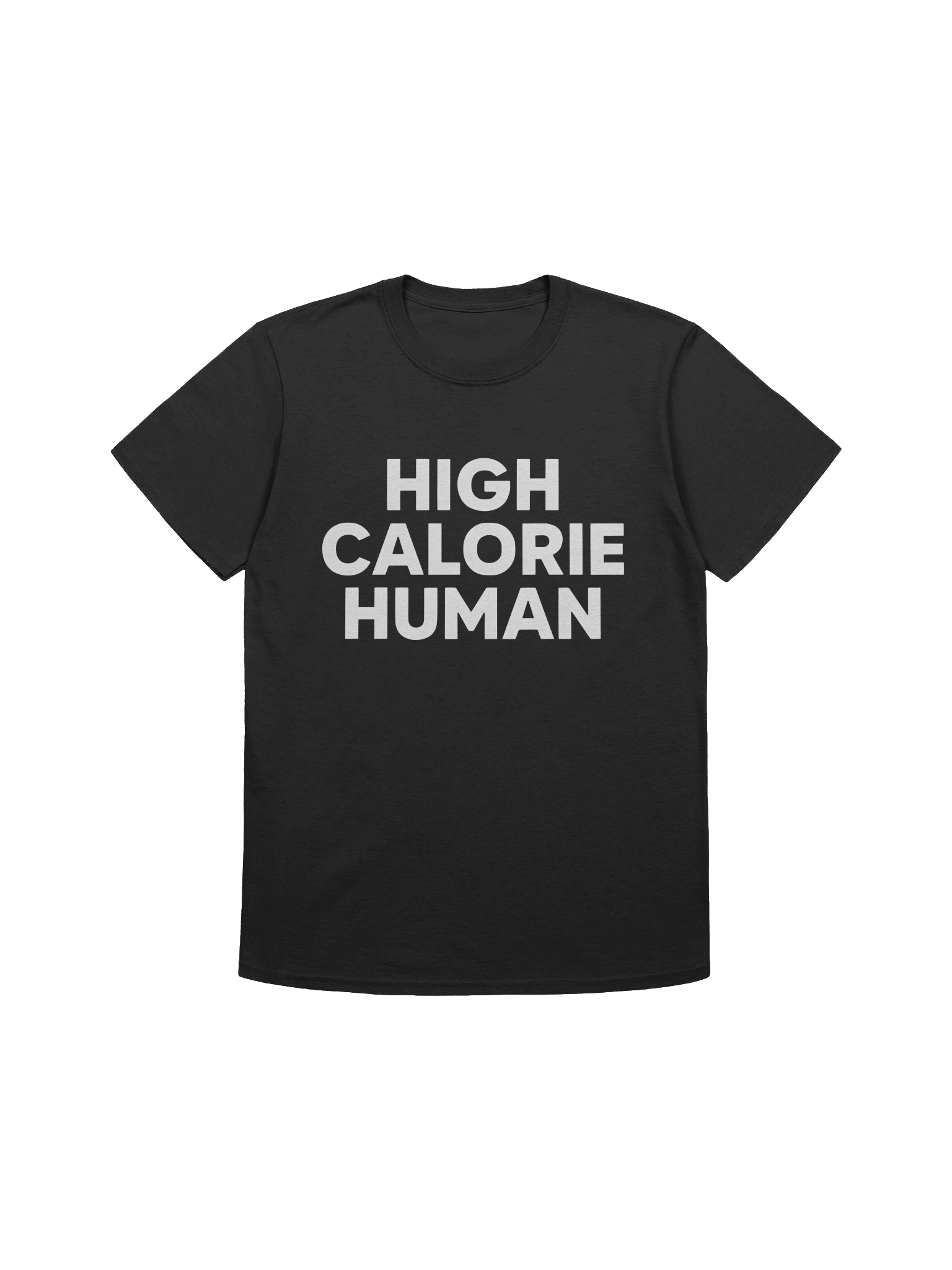 High Calorie Human T-Shirt product image (1)