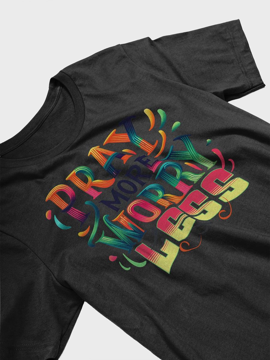 Dynamic Pray More Worry Less T-Shirt product image (23)