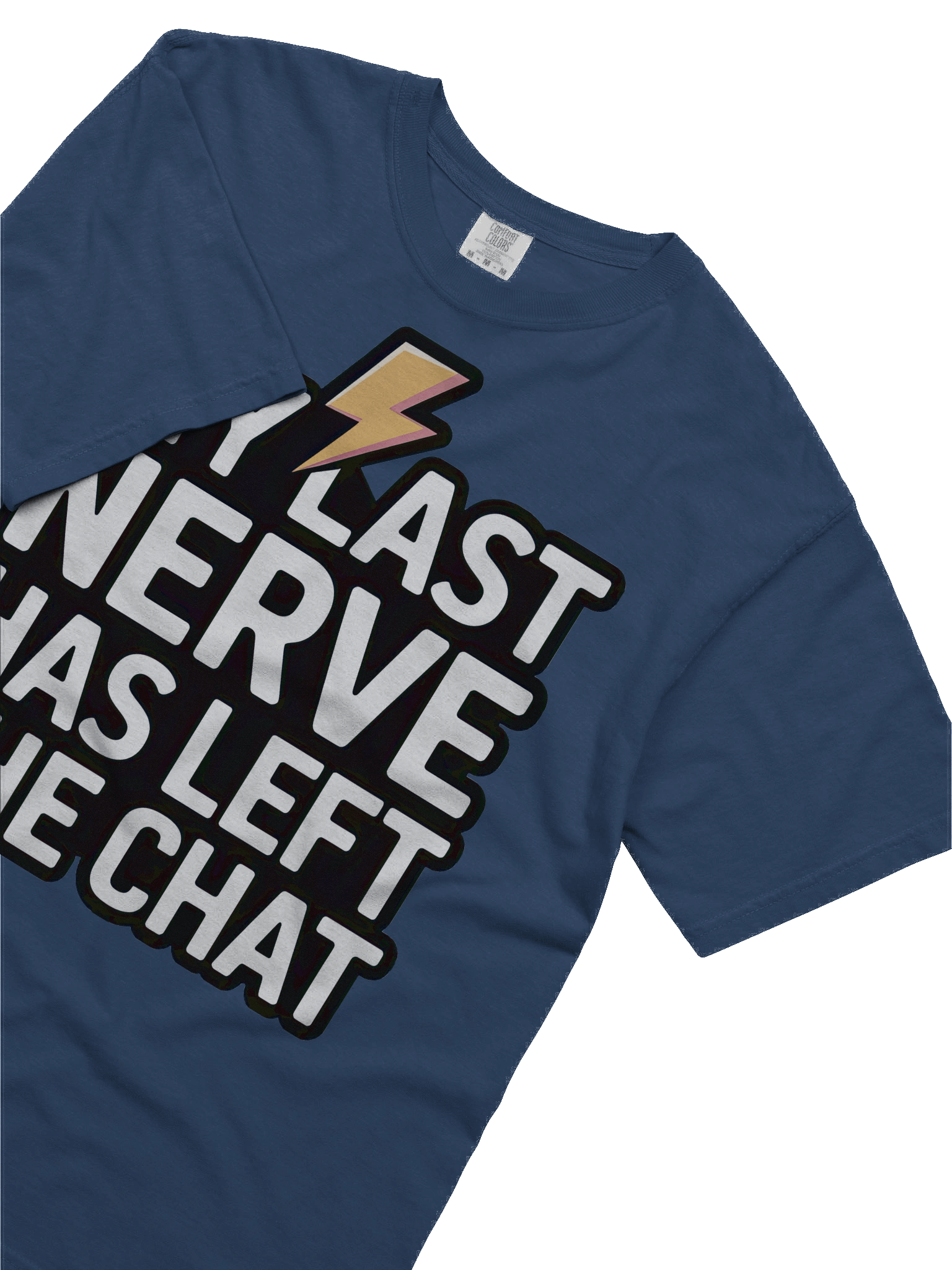 My Last Nerve Has Left the Chat Tee product image (4)