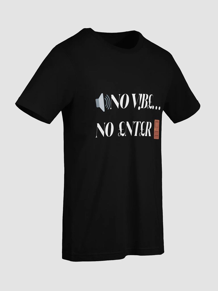 $.T.@.T - N0 V!B£ N0 £NT£R Tee product image (7)