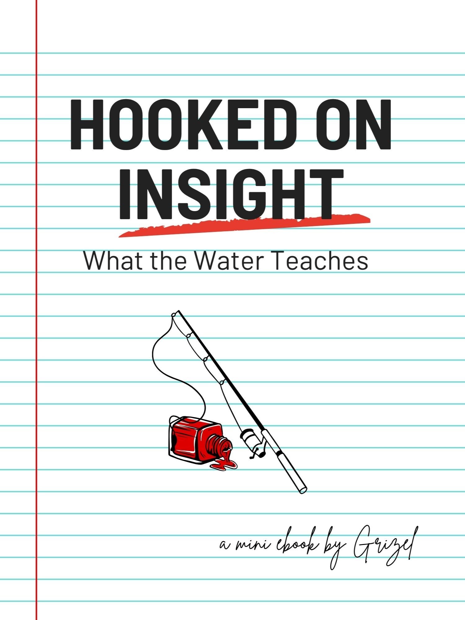 Hooked on Insight – eBook by Grizel Adventures product image (1)