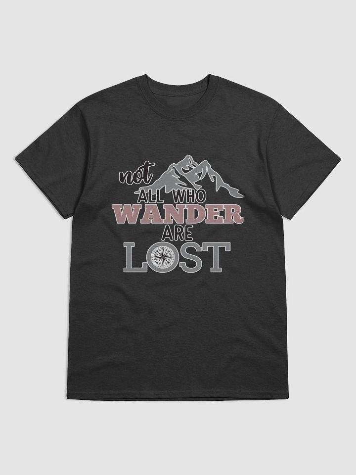 Not All Who Wander Are Lost Adventure T-Shirt product image (9)