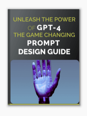 Unleash The Power of GPT-4 The Game-Changing Prompt Design Guide product image (1)