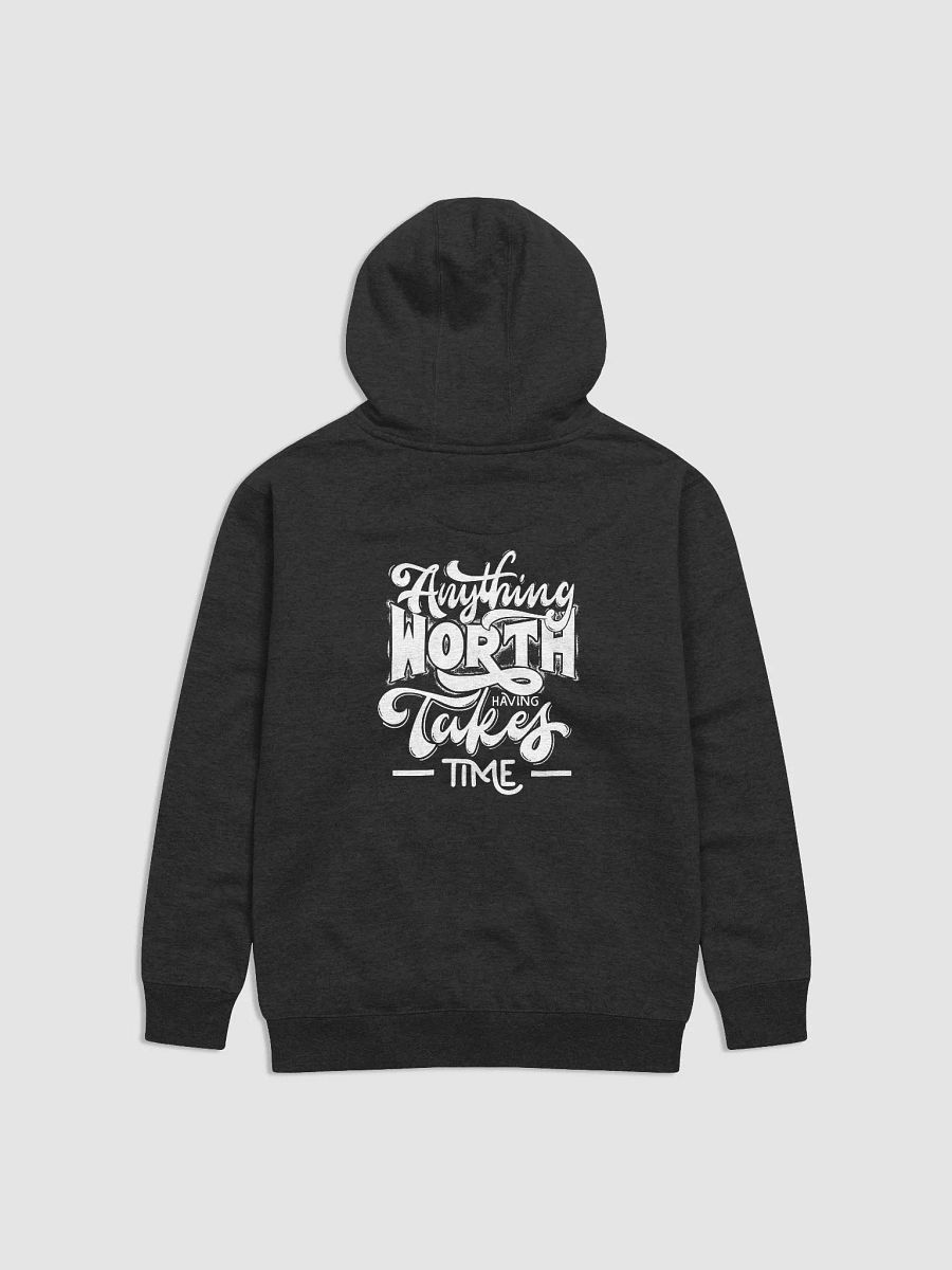 Anything worth having.-Hoodie product image (1)