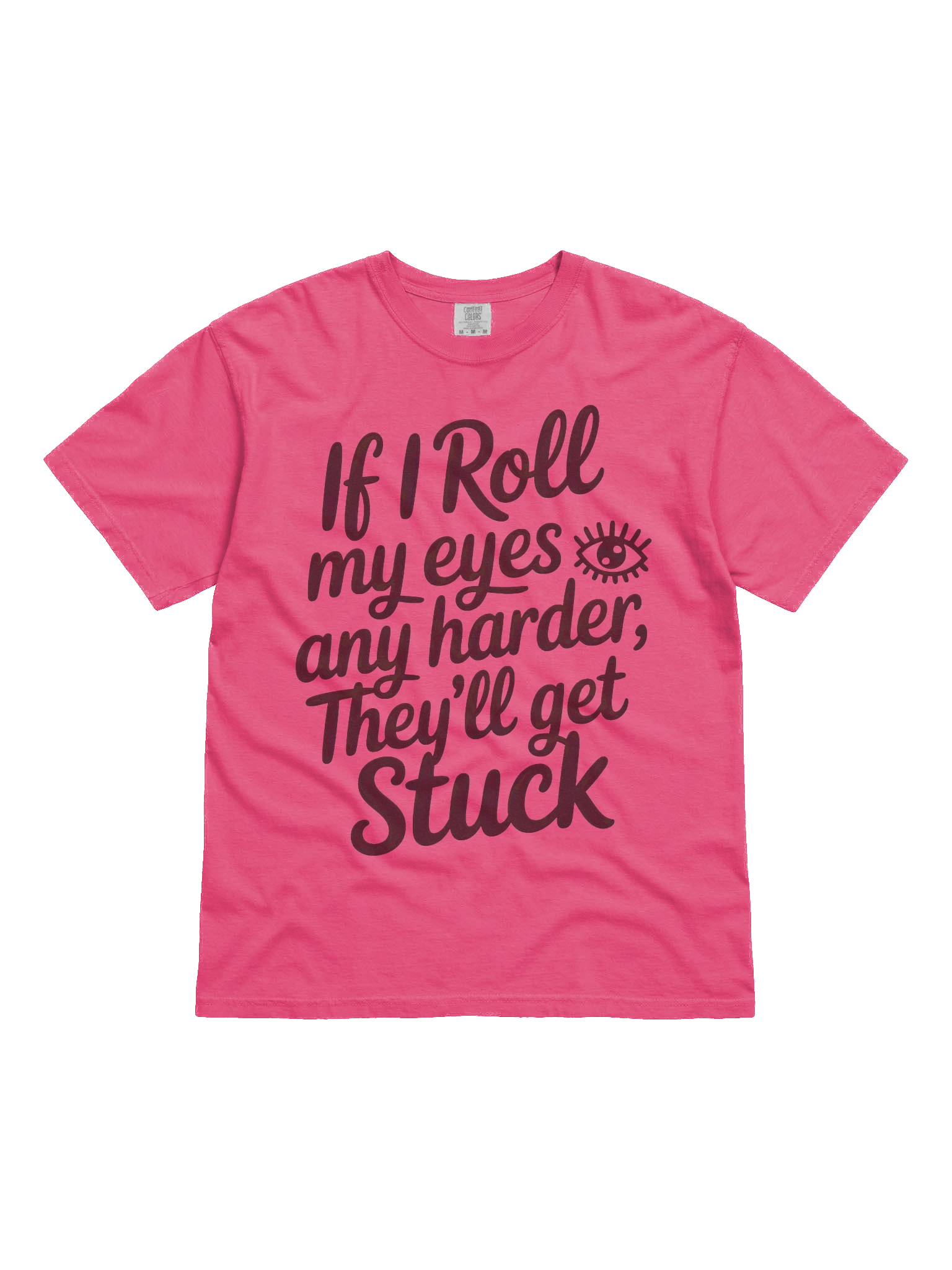 If I Roll My Eyes Any Harder Tee product image (2)