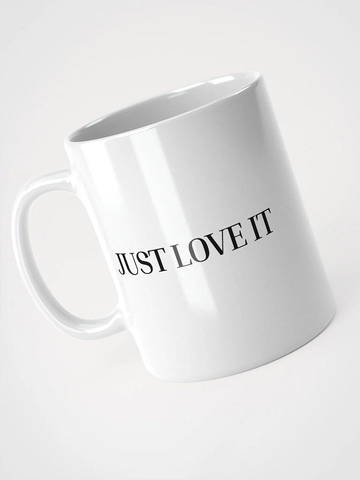 Just Love It Mug product image (6)