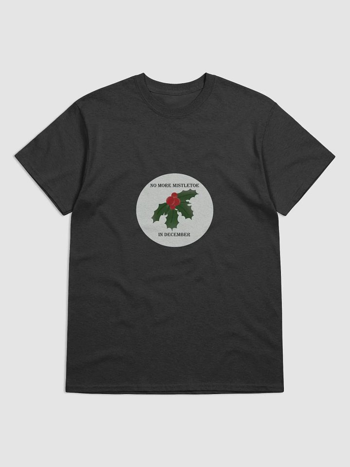 No More Mistletoe in December Illustration T-Shirt product image (5)