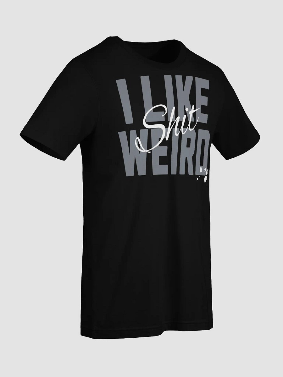 I Like Weird Shit product image (7)