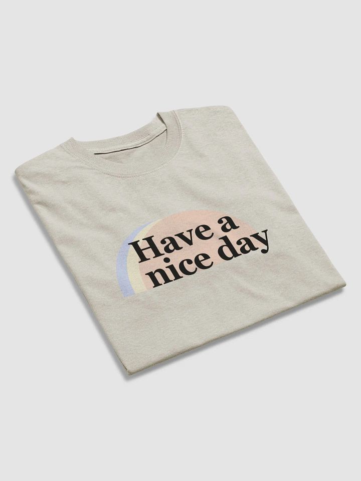 Have a nice day t-shirt product image (25)