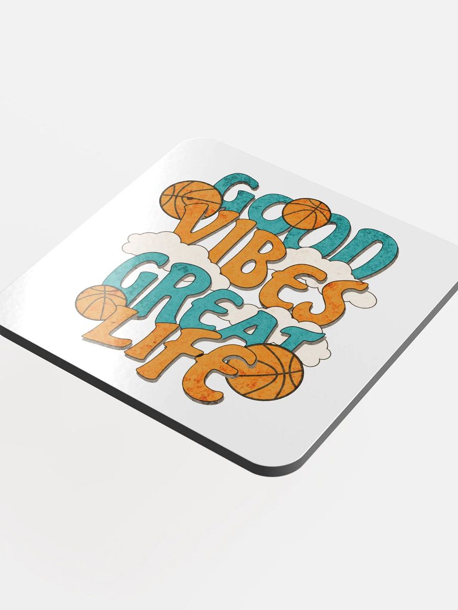 Good Vibes Great Life Basketball Coaster product image (4)
