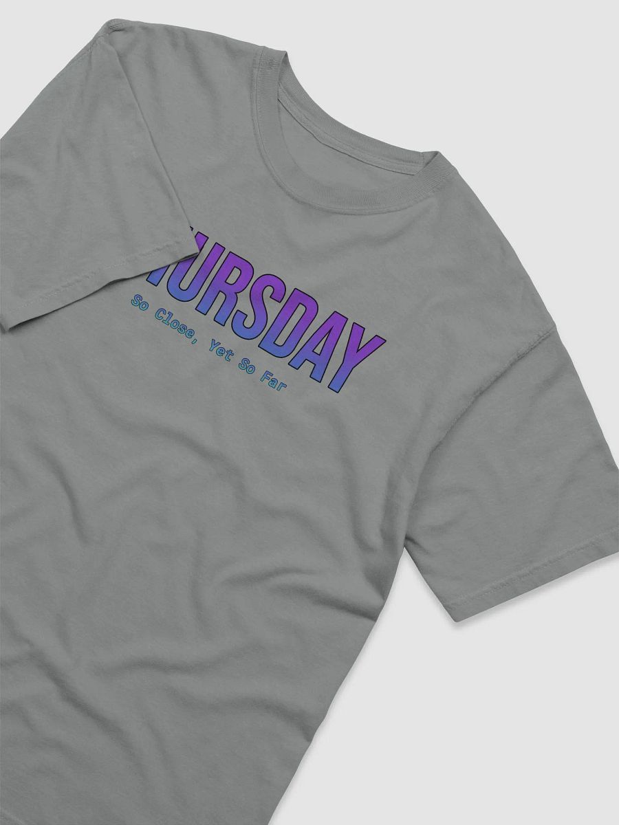 Funny Thursday T-shirt - Bright colors – Almost There! product image (21)