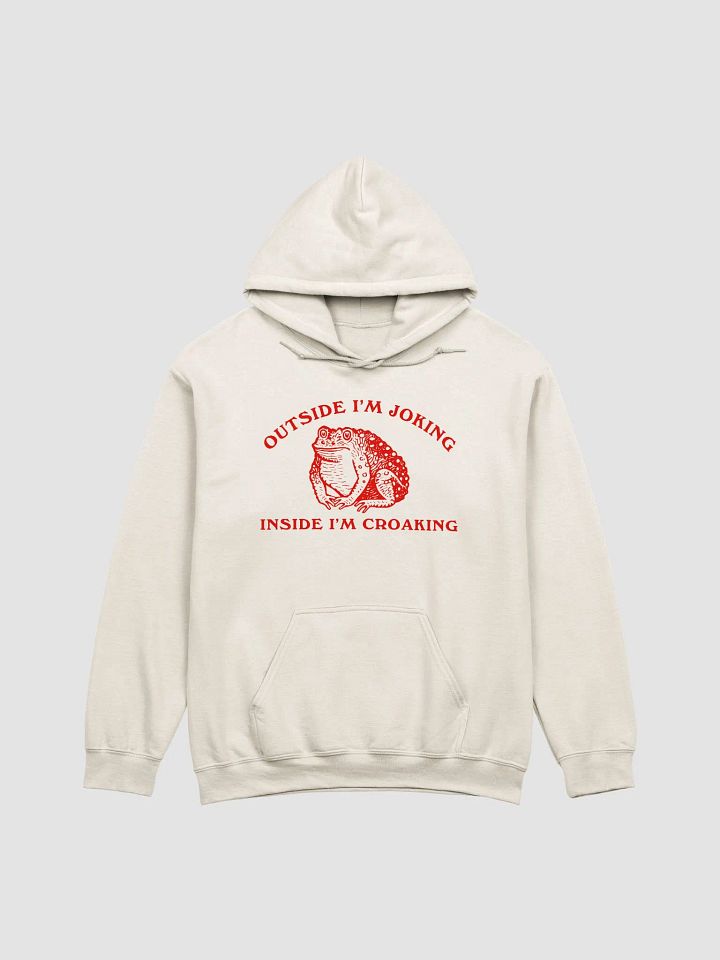 Outside I'm joking inside I'm croaking Hoodie product image (1)