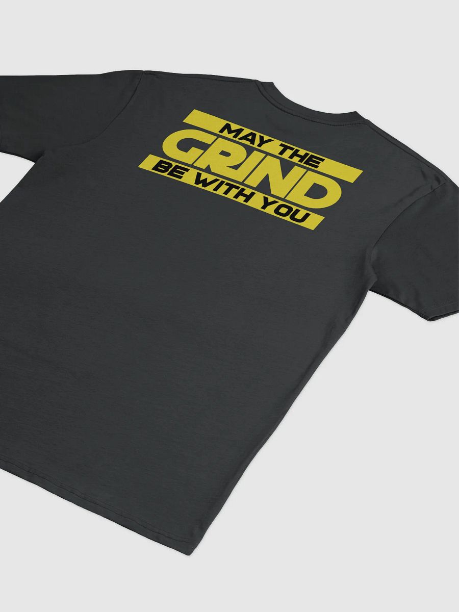 MAY THE GRIND BE WITH YOU Tee product image (4)