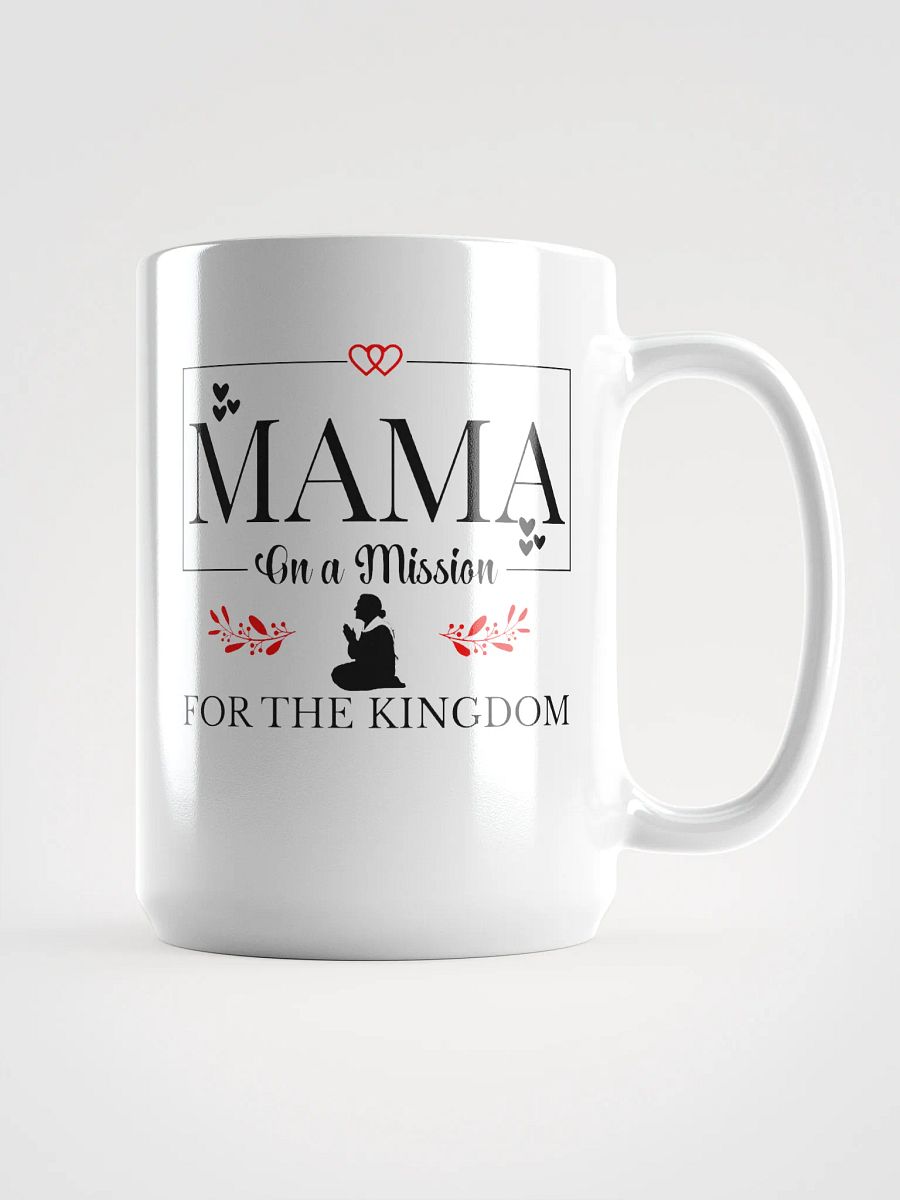 The Kingdom Mama White Glossy Ceramic Mug. product image (1)