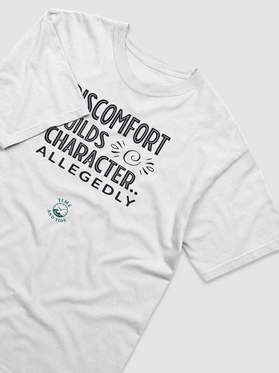 Discomfort Builds Character T-Shirt product image (3)