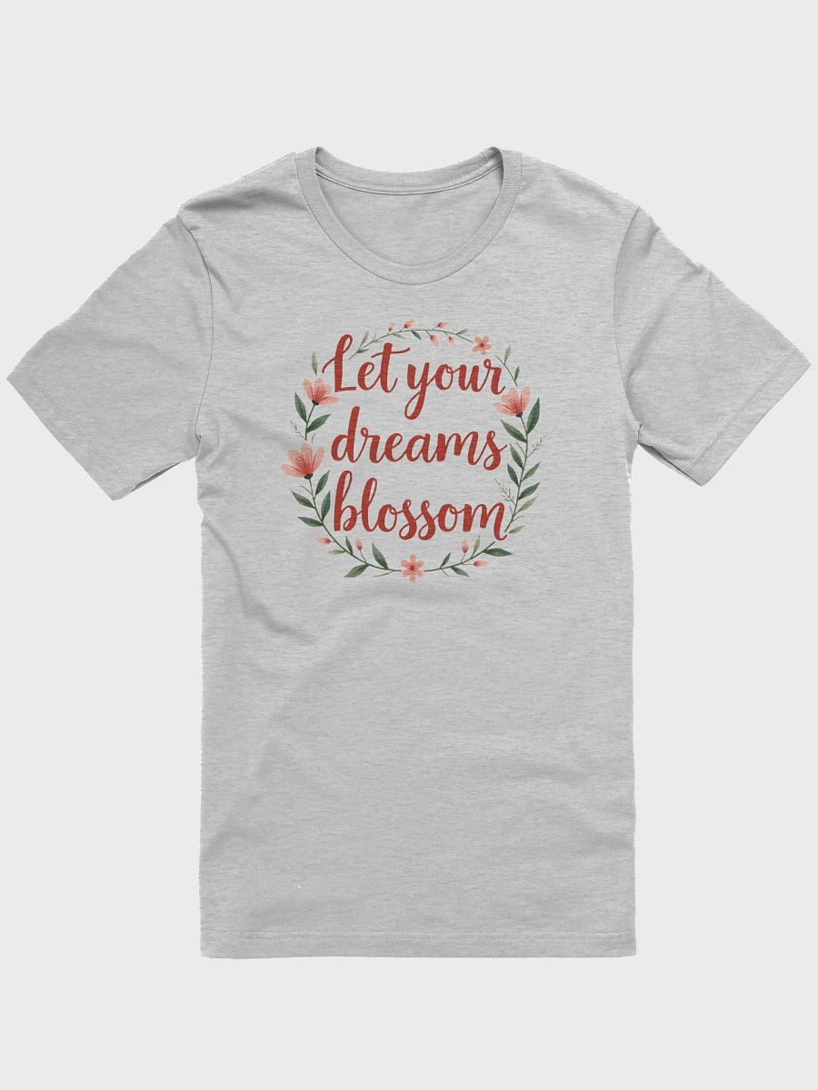 “Let your dreams blossom