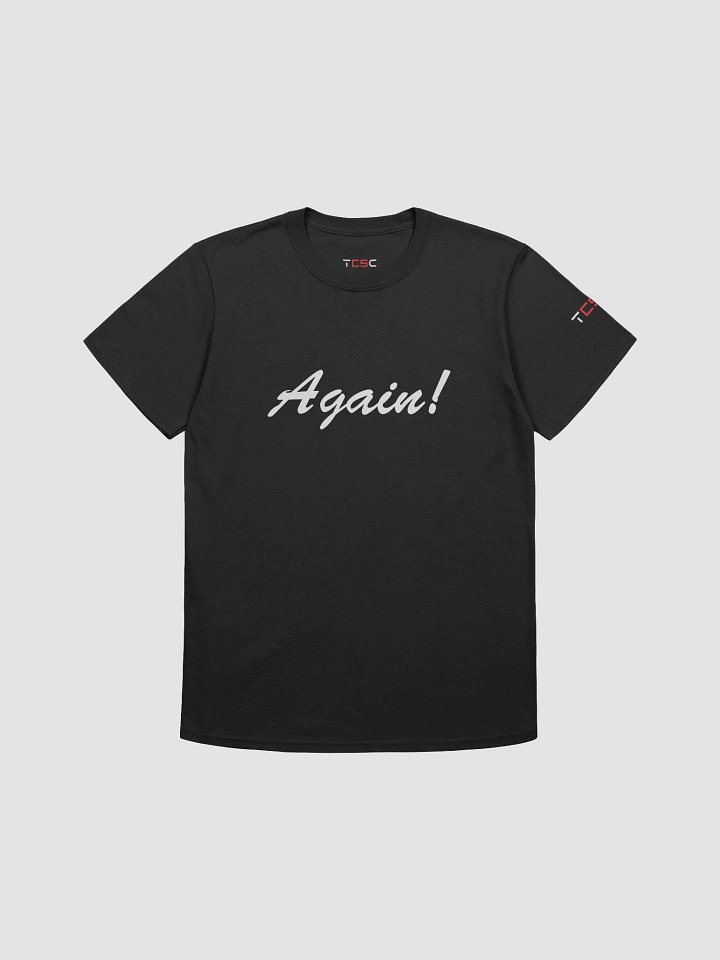 'Again!' Printed Emblem Unisex T-Shirt (Black) product image (1)