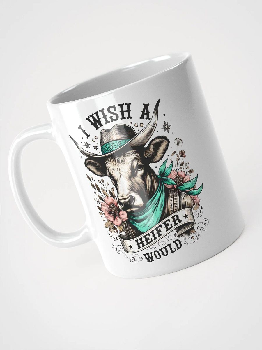 Cowboy Wish A Heifer Would Mug product image (3)