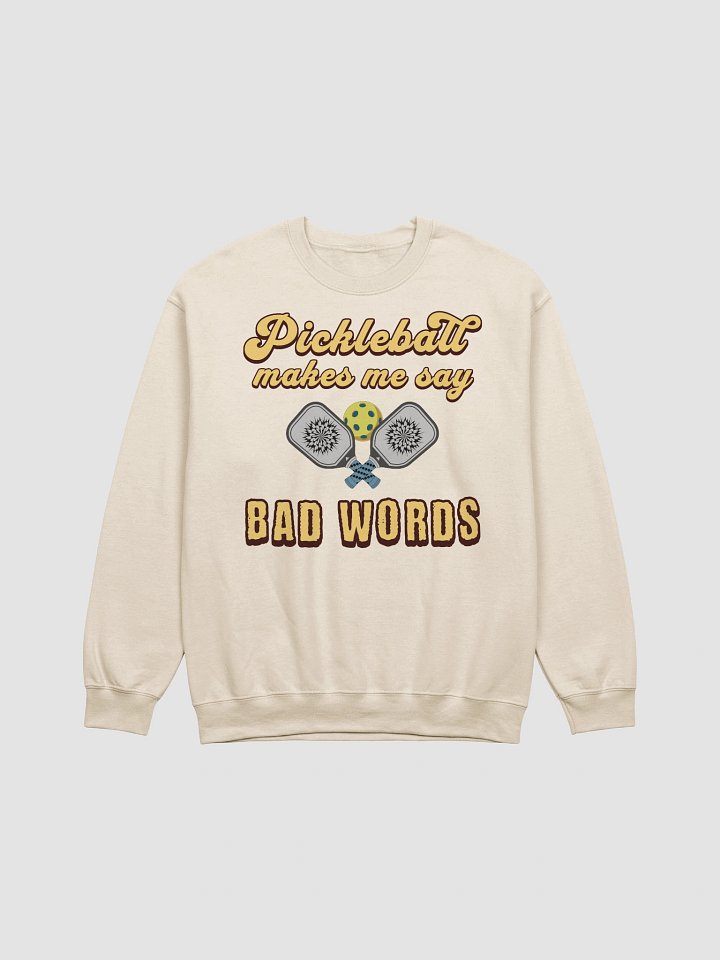 Pickleball Makes Me Say Bad Words Passion Crewneck Sweatshirt product image (1)