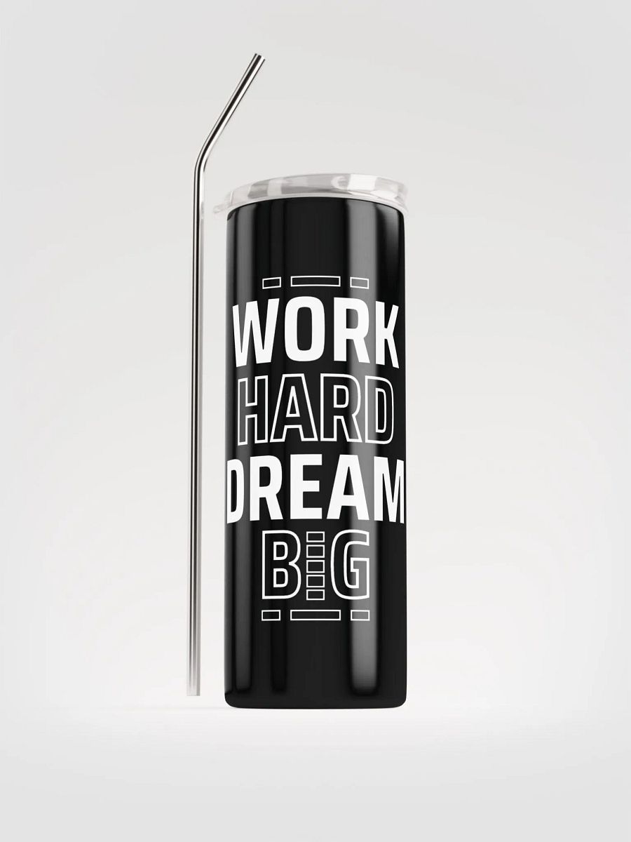 Work hard, Dream big | Stainless steel tumbler product image (1)