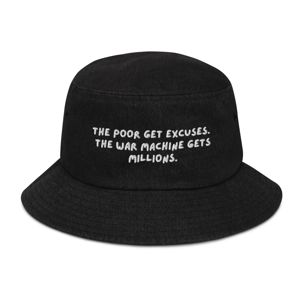 Blueprint Denim Bucket Hat | The poor get excuses. The war machine gets millions. product image (2)