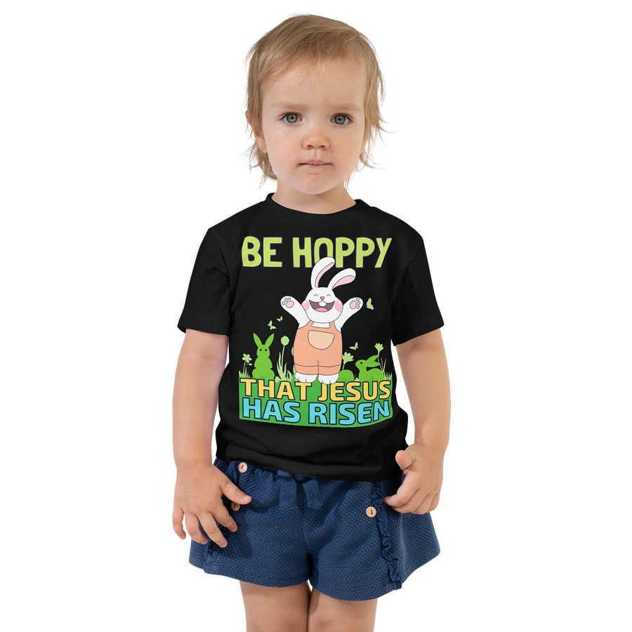 Be Hoppy That Jesus Has Risen Toddler Easter T-Shirt product image (2)