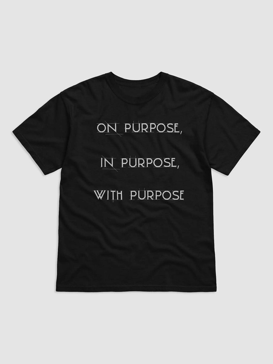 ON PURPOSE,IN PURPOSE,WITH PURPOSE(WHITE PRINT) product image (1)
