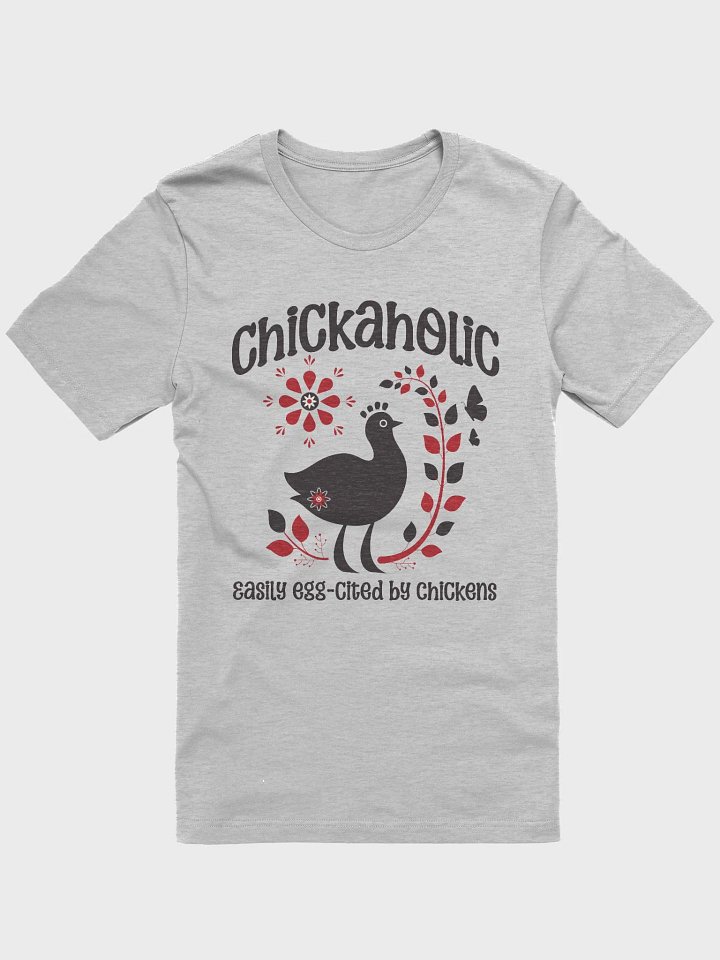 Chickaholic Chicken Shirt product image (2)