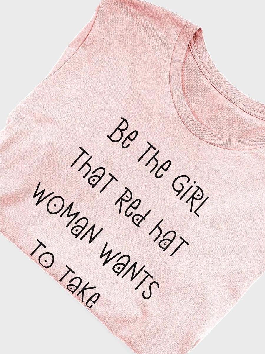 Be The Girl That Red Hat Woman Wants To Take Outside T Shirt, Jasmine Crockett Vs Nancy Mace product image (41)