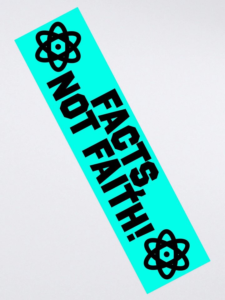 "Facts, Not Faith!" - Bumper Sticker product image (2)