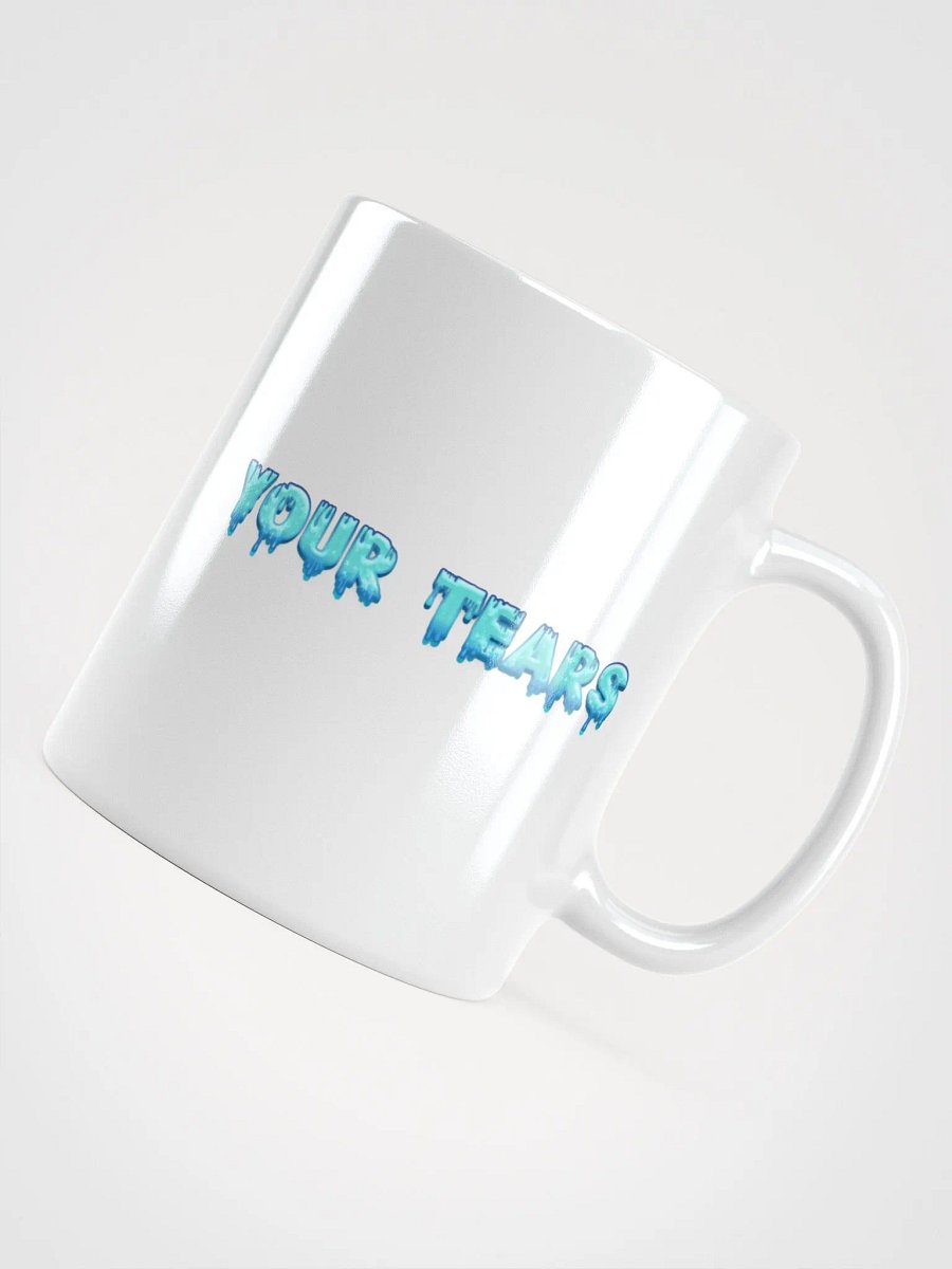 "Your Tears" Coffee Mug product image (4)
